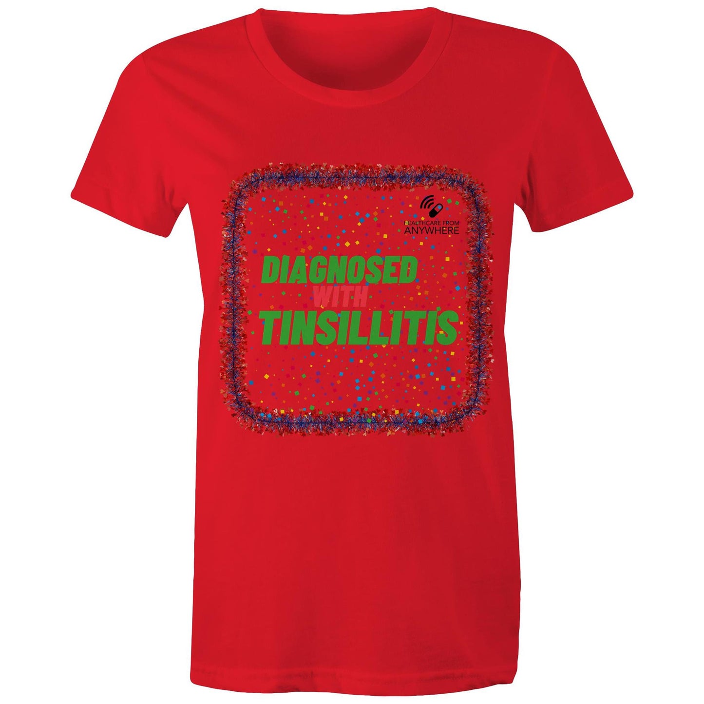 DIAGNOSED WITH TINSILLITIS - AS Colour - Women's Maple Tee - Downscale & Healthcare from Anywhere Online Shop