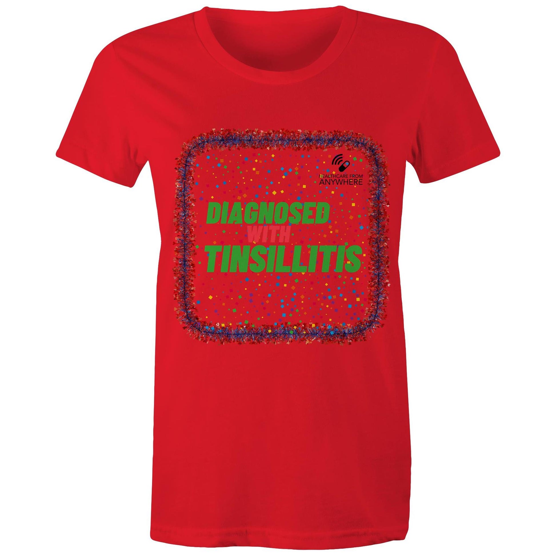 DIAGNOSED WITH TINSILLITIS - AS Colour - Women's Maple Tee - Downscale & Healthcare from Anywhere Online Shop