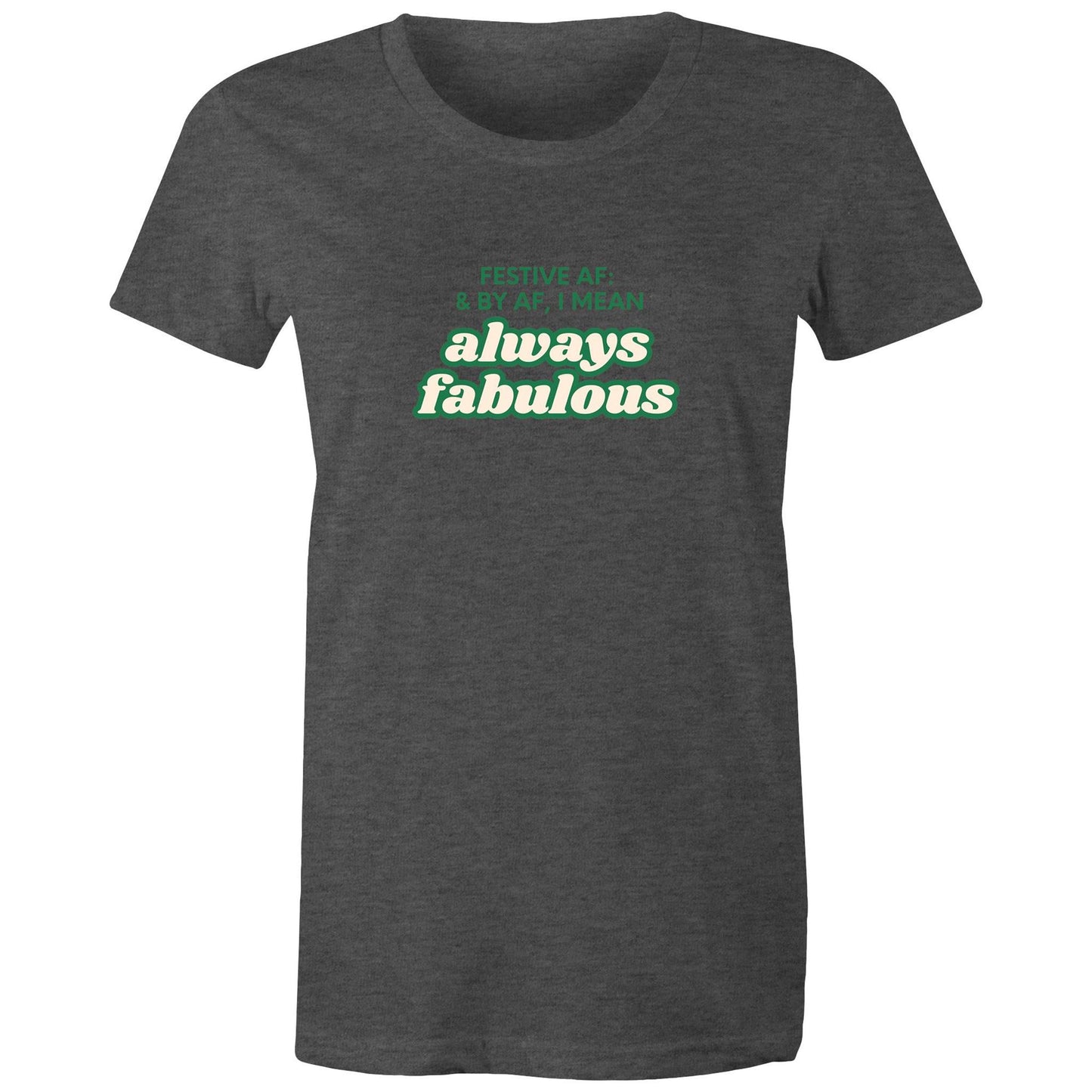 FESTIVE AF - AS Colour - Women's Maple Tee