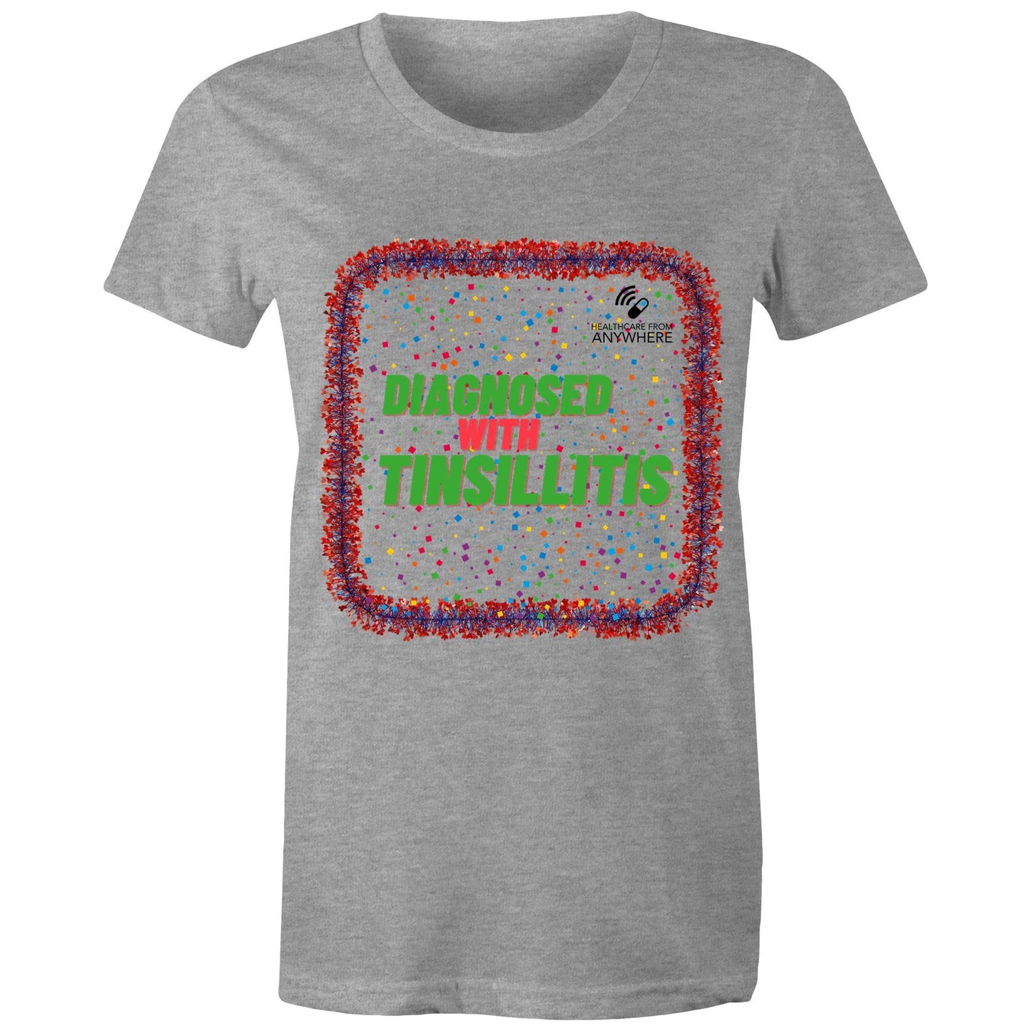 DIAGNOSED WITH TINSILLITIS - AS Colour - Women's Maple Tee - Downscale & Healthcare from Anywhere Online Shop