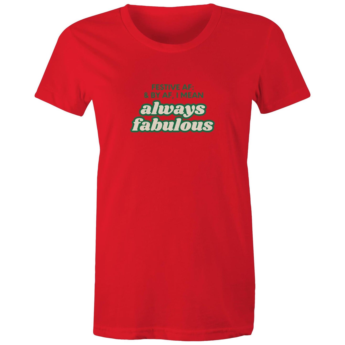 FESTIVE AF - AS Colour - Women's Maple Tee