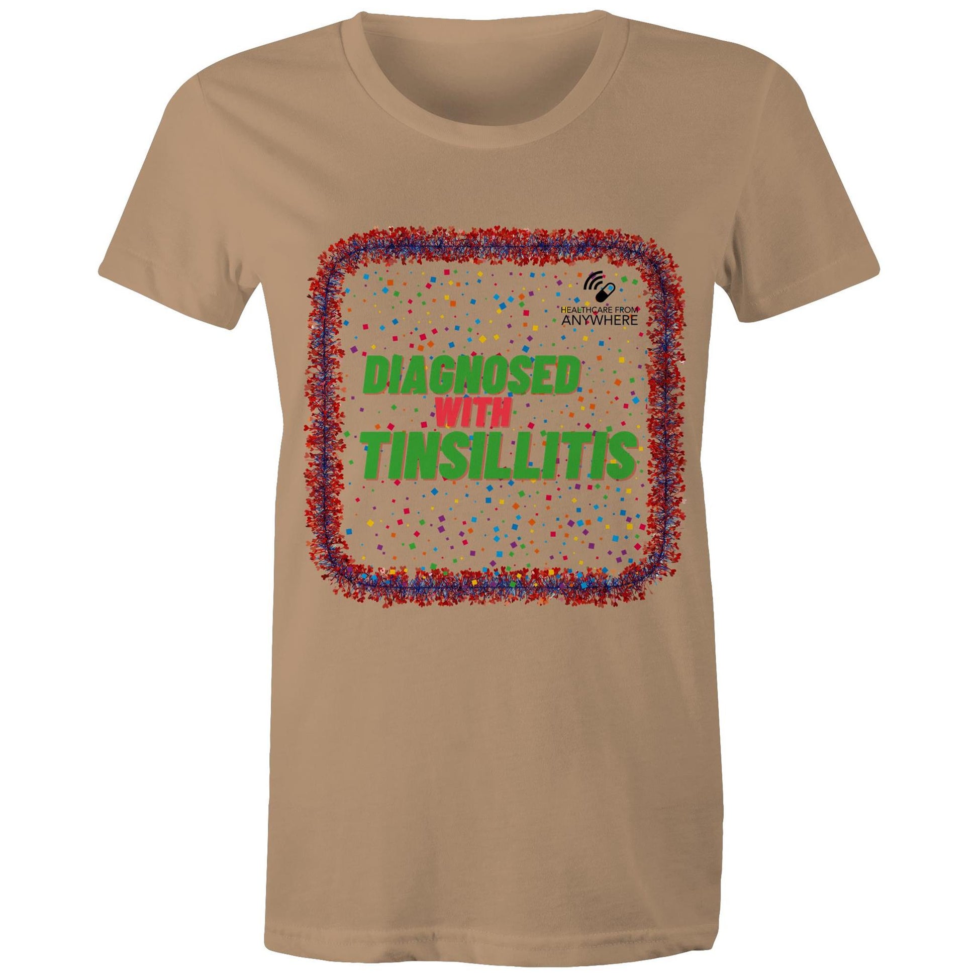 DIAGNOSED WITH TINSILLITIS - AS Colour - Women's Maple Tee - Downscale & Healthcare from Anywhere Online Shop