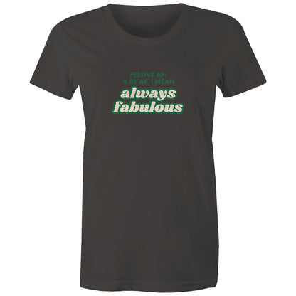 FESTIVE AF - AS Colour - Women's Maple Tee