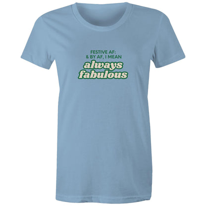 FESTIVE AF - AS Colour - Women's Maple Tee