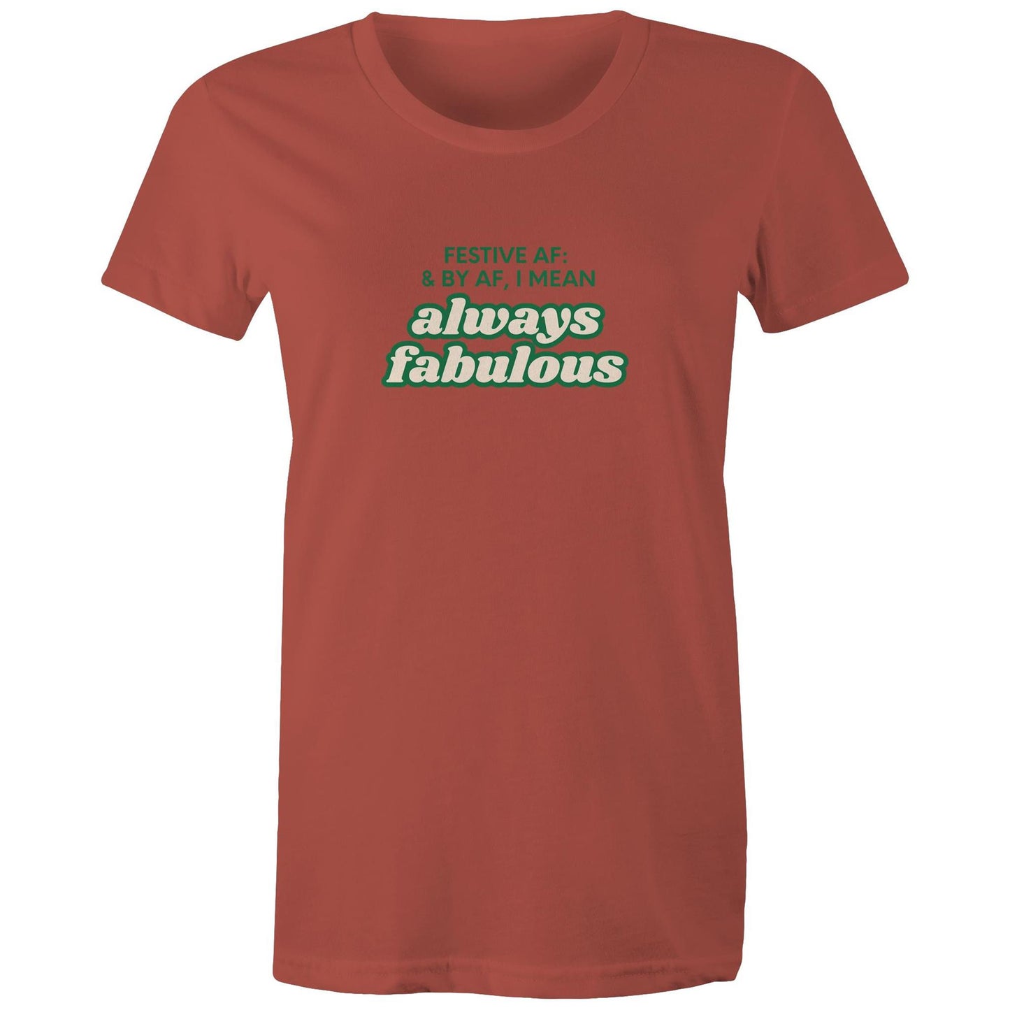 FESTIVE AF - AS Colour - Women's Maple Tee