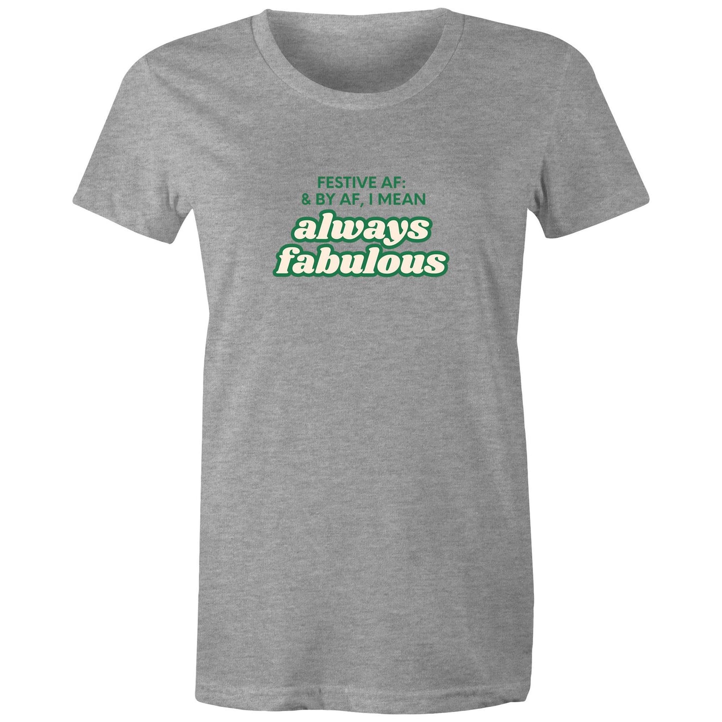 FESTIVE AF - AS Colour - Women's Maple Tee