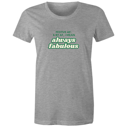 FESTIVE AF - AS Colour - Women's Maple Tee
