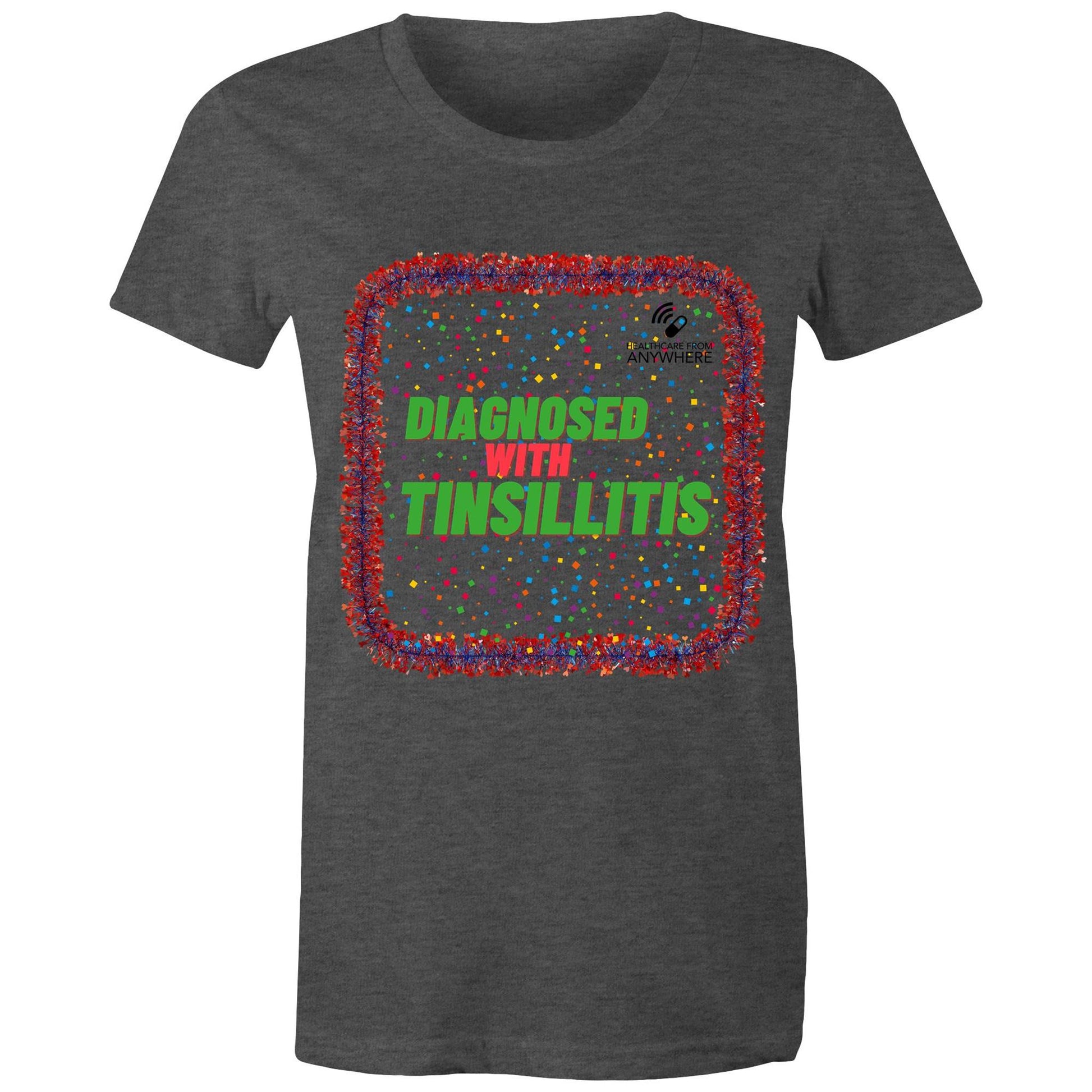 DIAGNOSED WITH TINSILLITIS - AS Colour - Women's Maple Tee - Downscale & Healthcare from Anywhere Online Shop