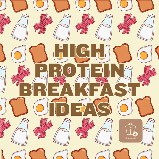 High Protein Breakfast Ideas - Downscale & Healthcare from Anywhere Online Shop