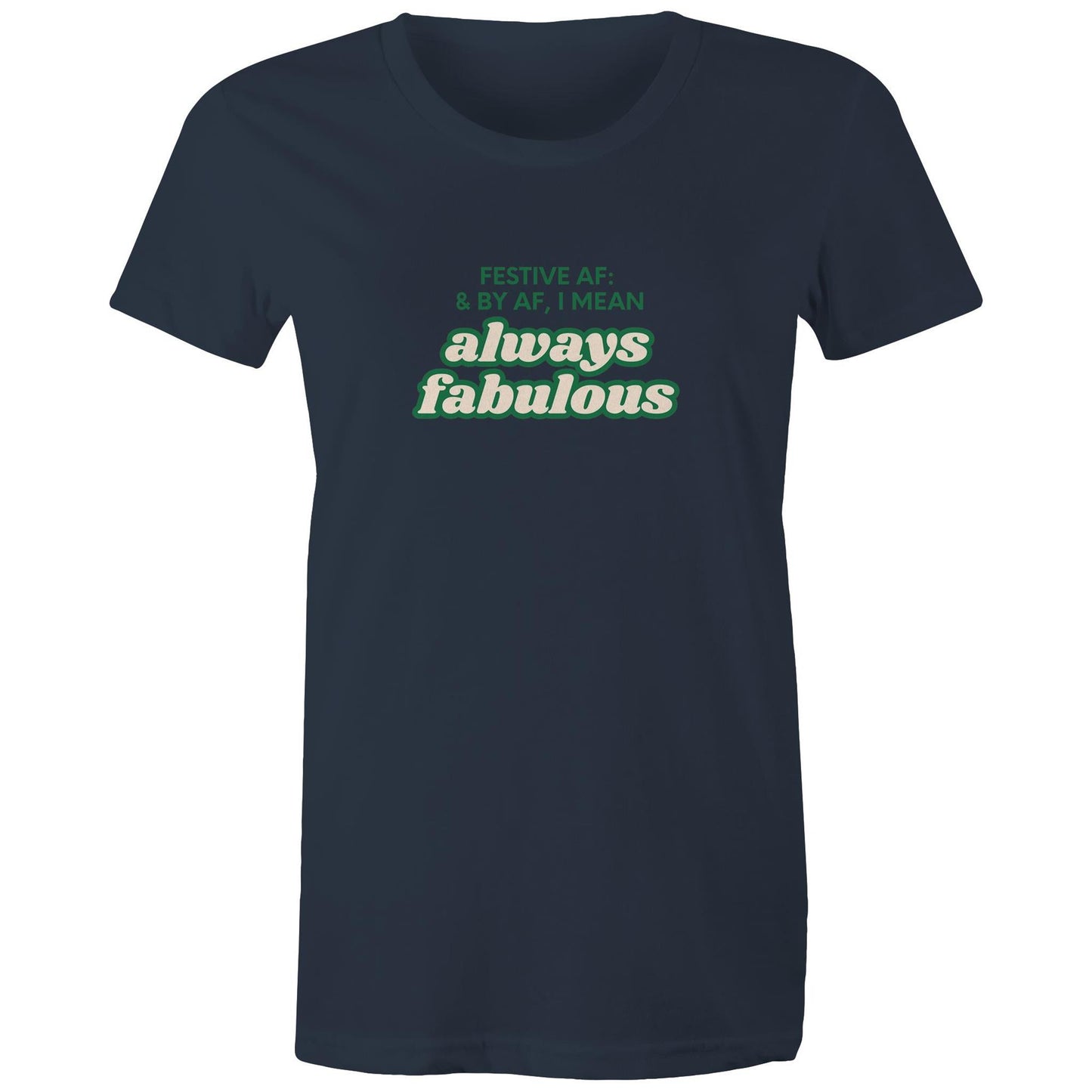 FESTIVE AF - AS Colour - Women's Maple Tee
