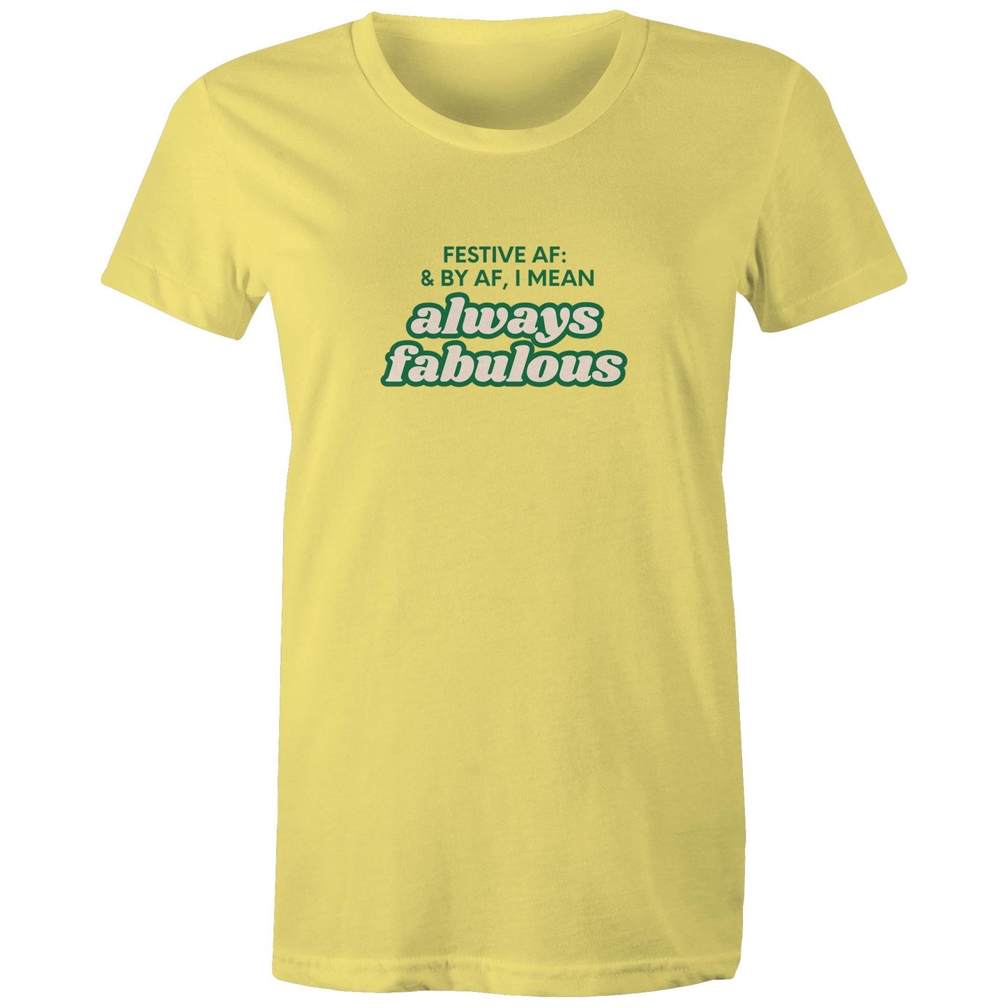 FESTIVE AF - AS Colour - Women's Maple Tee