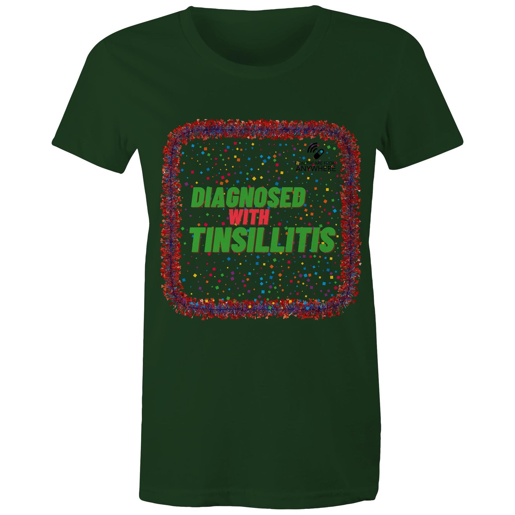 DIAGNOSED WITH TINSILLITIS - AS Colour - Women's Maple Tee - Downscale & Healthcare from Anywhere Online Shop