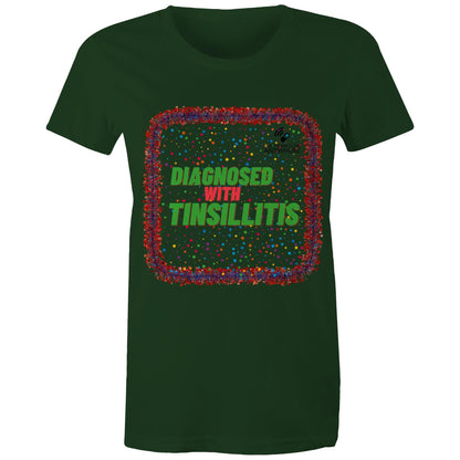 DIAGNOSED WITH TINSILLITIS - AS Colour - Women's Maple Tee - Downscale & Healthcare from Anywhere Online Shop