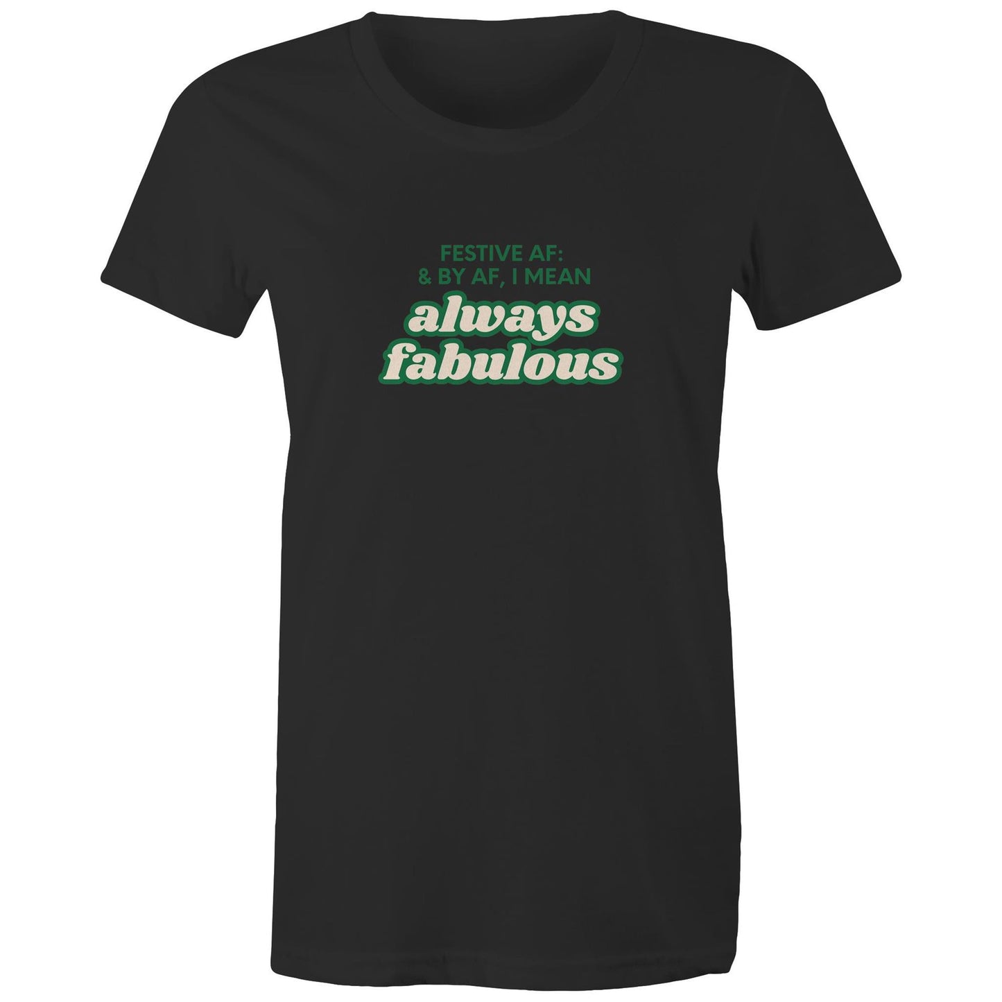 FESTIVE AF - AS Colour - Women's Maple Tee