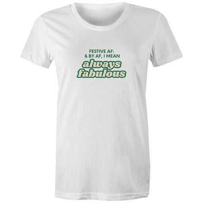 FESTIVE AF - AS Colour - Women's Maple Tee