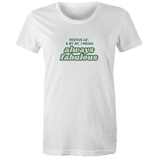 FESTIVE AF - AS Colour - Women's Maple Tee