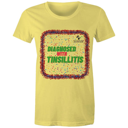 DIAGNOSED WITH TINSILLITIS - AS Colour - Women's Maple Tee - Downscale & Healthcare from Anywhere Online Shop