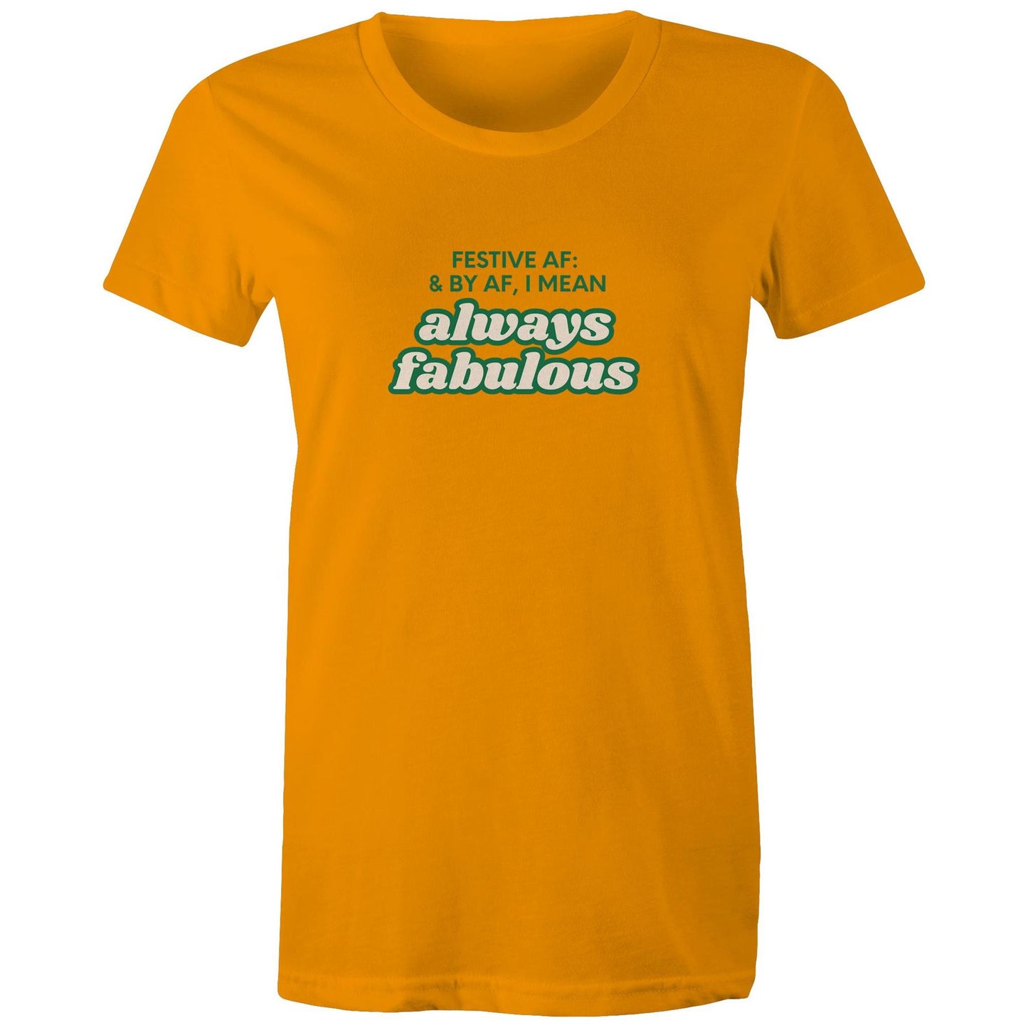 FESTIVE AF - AS Colour - Women's Maple Tee
