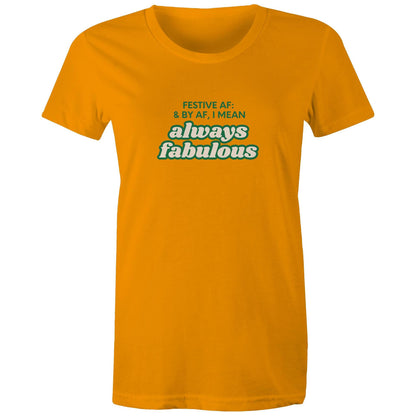 FESTIVE AF - AS Colour - Women's Maple Tee