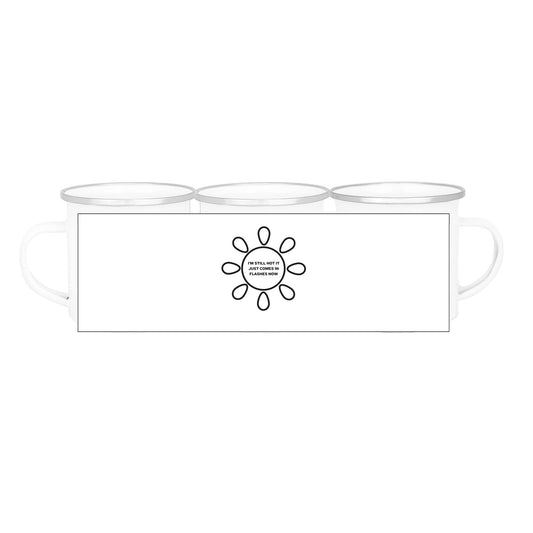 I'm still hot - Enamel Mug - Downscale & Healthcare from Anywhere Online Shop