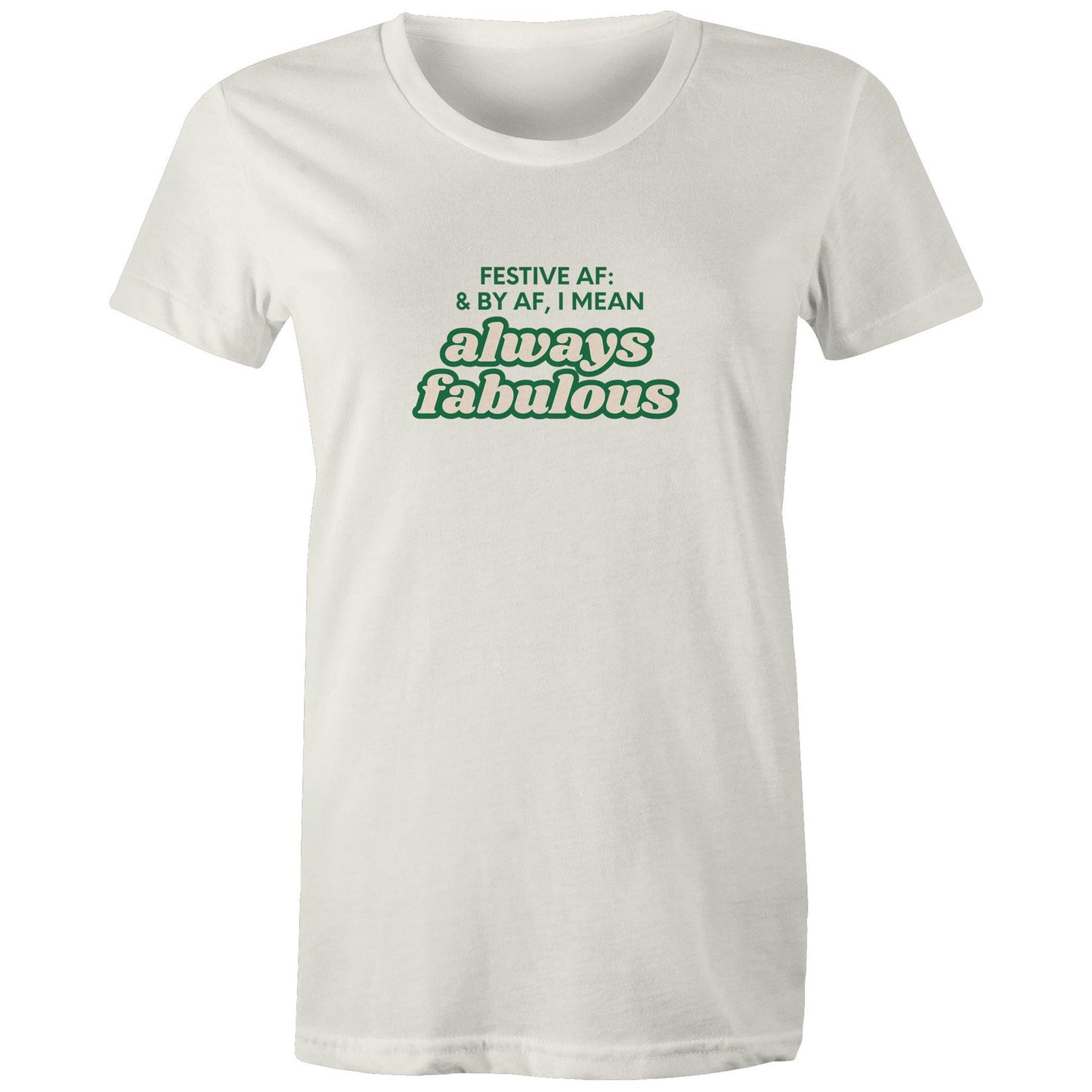 FESTIVE AF - AS Colour - Women's Maple Tee
