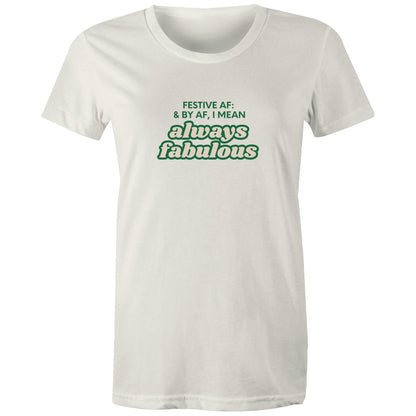 FESTIVE AF - AS Colour - Women's Maple Tee