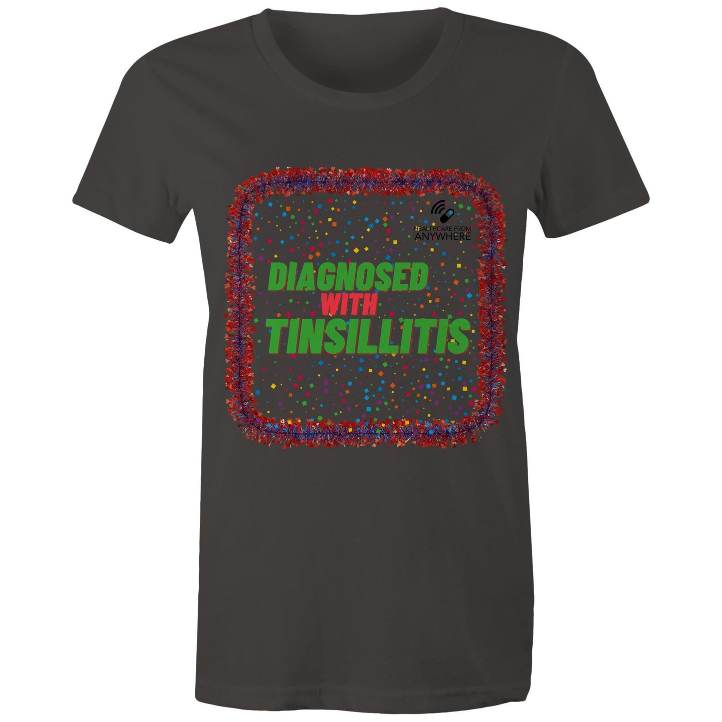 DIAGNOSED WITH TINSILLITIS - AS Colour - Women's Maple Tee - Downscale & Healthcare from Anywhere Online Shop